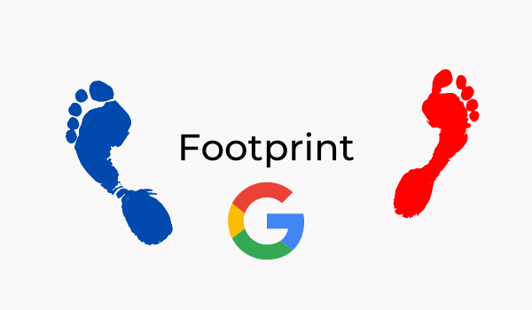 Footprint là gì? Tìm hiểu toàn bộ về Footprint trong SEO 